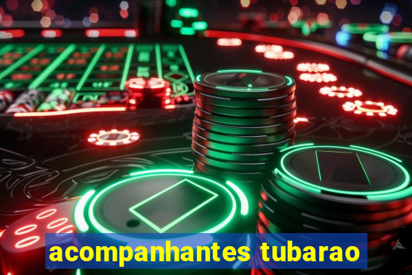 acompanhantes tubarao